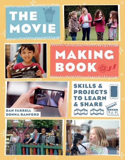 The movie making book - Dan Farrell - Books - Chicago Review Press, Incorporated - 9781613739150 - June 1, 2017