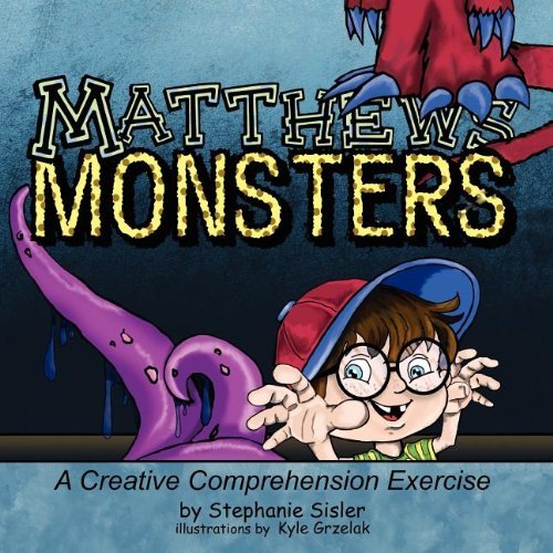 Matthews Monsters, a Creative Comprehensive Exercise - Stephanie Sisler - Książki - The Peppertree Press - 9781614930150 - 11 sierpnia 2011