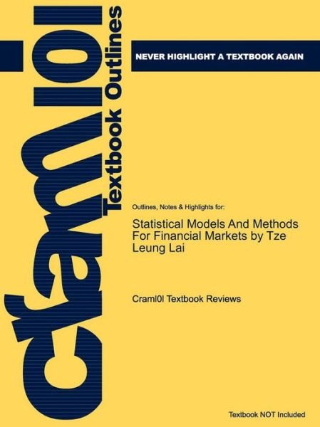 Studyguide for Statistical Models and Methods for Financial Markets by Lai, Tze Leung, Isbn 9780387778266 - Cram101 Textbook Reviews - Livres - Cram101 - 9781617447150 - 15 décembre 2010