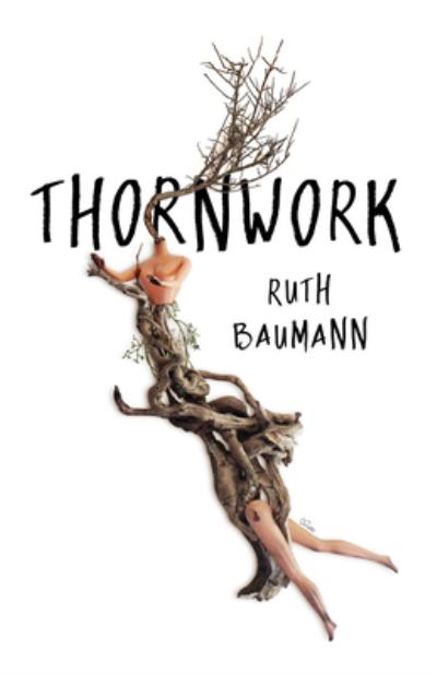 Cover for Baumann · Thornwork (Book) (2020)