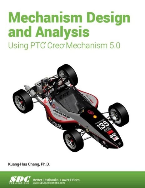 Cover for Kuang-Hua Chang · Mechanism Design and Analysis Using PTC Creo Mechanism 5.0 (Pocketbok) (2018)