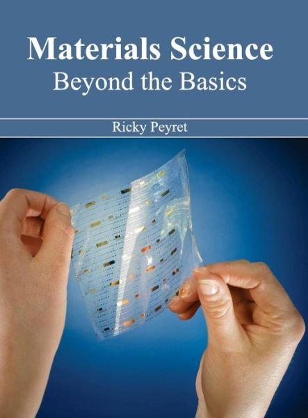 Cover for Ricky Peyret · Materials Science: Beyond the Basics (Hardcover Book) (2015)