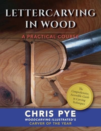 Cover for Chris Pye · Lettercarving in Wood: A Practical Course (Paperback Book) [Reprint edition] (2020)