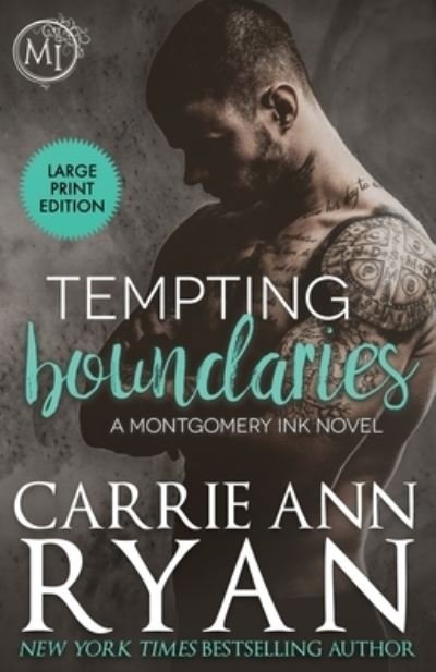 Cover for Carrie Ann Ryan · Tempting Boundaries - Montgomery Ink (Paperback Book) [Large type / large print edition] (2020)