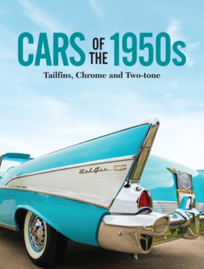 Cars of The 1950s - Publications International Ltd. - Books - Publications International, Limited - 9781639384150 - October 16, 2023