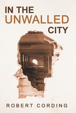 Cover for Robert Cording · In the Unwalled City (Bog) (2022)