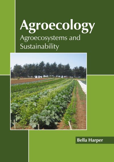 Cover for Bella Harper · Agroecology: Agroecosystems and Sustainability (Hardcover Book) (2022)