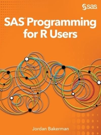 Cover for Jordan Bakerman · SAS Programming for R Users (Paperback Bog) (2019)