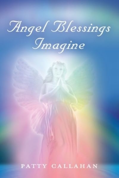 Cover for Patty Callahan · Angel Blessings Imagine (Paperback Book) (2021)