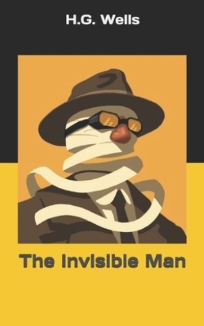 The Invisible Man - H.G. Wells - Libros - Independently published - 9781652125150 - 4 de enero de 2020