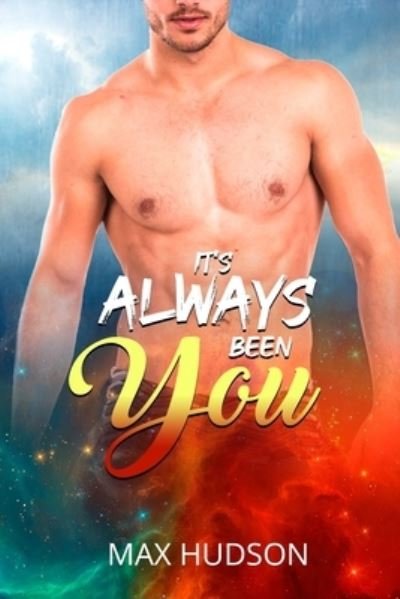 Cover for Max Hudson · It's Always Been You (Paperback Book) (2020)
