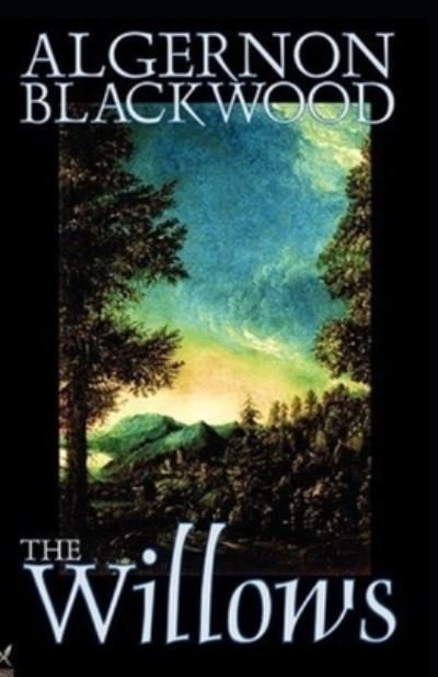 Cover for Algernon Blackwood · The Willows Illustrated (Paperback Bog) (2020)
