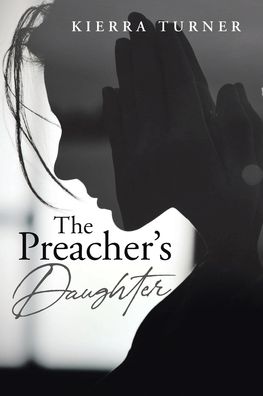 Cover for Kierra Turner · The Preacher's Daughter (Paperback Book) (2021)
