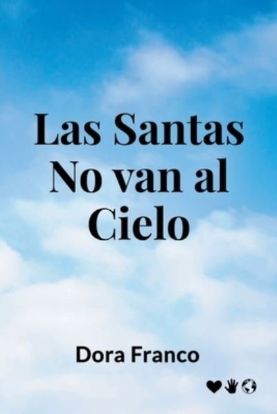 Cover for Dora Franco · Las santas no van al cielo (Paperback Book) (2021)