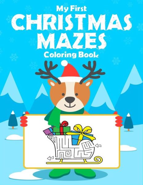 Cover for Active Kids Arena · My First Christmas Mazes Coloring Book (Paperback Book) (2019)