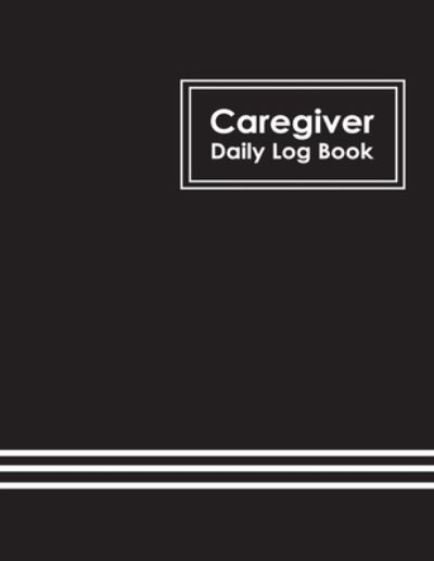 Cover for James McIntosh · Caregiver Daily Log Book (Paperback Book) (2019)