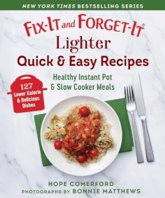 Fix-It and Forget-It Lighter Quick & Easy Recipes: Healthy Instant Pot & Slow Cooker Meals - Fix-It and Forget-It (Paperback Book) (2024)