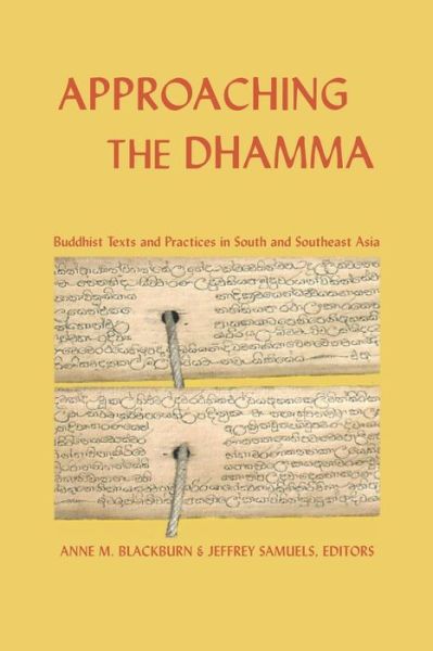 Approaching the Dhamma: Buddhist Texts and Practices in South and Southeast Asia - Samuels, Jeffrey, PhD - Books - BPS Pariyatti Editions - 9781681723150 - May 4, 2020