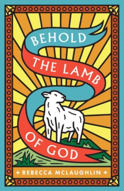 Cover for Rebecca McLaughlin · Behold, the Lamb of God! (25-Pack) (Taschenbuch) (2023)