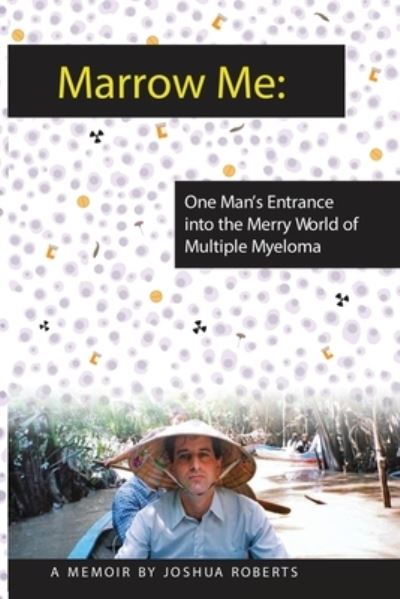 Marrow Me - Joshua Roberts - Books - Bitingduck Press - 9781685530150 - December 1, 2022