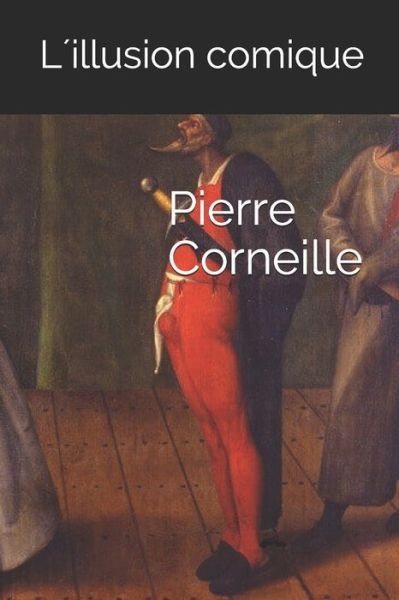 Cover for Pierre Corneille · L'Illusion comique (Paperback Bog) (2019)