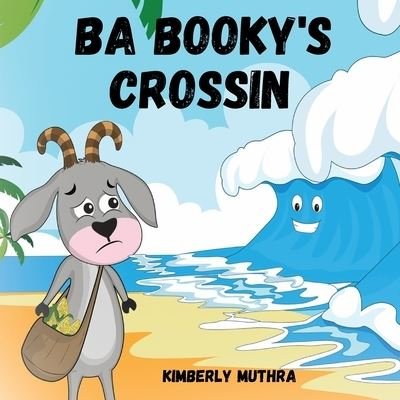 Cover for Kimberly Muthra · Ba Booky's Crossin (Paperback Book) (2019)