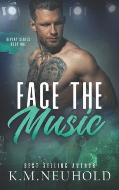 Cover for K M Neuhold · Face the Music (Paperback Book) (2018)
