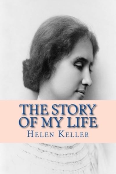 Cover for Helen Keller · The Story of My Life (Paperback Book) (2018)