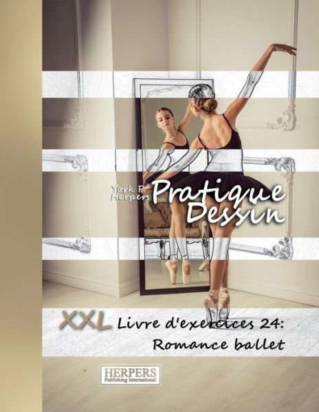 Cover for York P Herpers · Pratique Dessin - XXL Livre d'exercices 24 (Pocketbok) (2018)