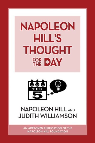 Napoleon Hill's Thought for the Day - Napoleon Hill - Livros - G&D Media - 9781722501150 - 15 de fevereiro de 2019