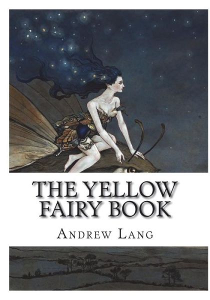 The Yellow Fairy Book - Andrew Lang - Books - Createspace Independent Publishing Platf - 9781723335150 - July 23, 2018