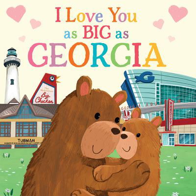 Cover for Rose Rossner · I Love You As Big As Georgia (Book) (2021)