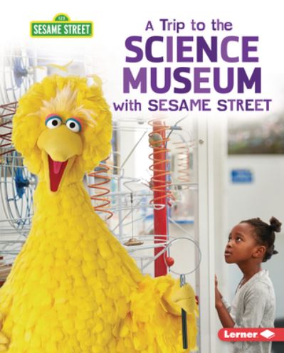 Cover for Christy Peterson · A Trip to the Science Museum with Sesame Street (R) (Hardcover Book) (2022)