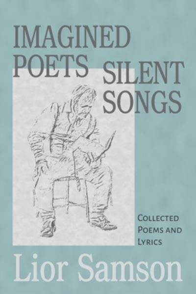 Cover for Lior Samson · Imagined Poets - Silent Songs (Paperback Bog) (2020)