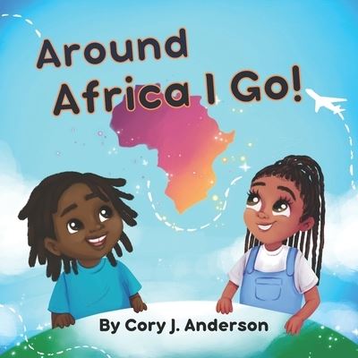 Cover for Cory Anderson · Around Africa I Go (Book) (2022)