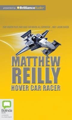 Hover Car Racer - Matthew Reilly - Audio Book - Bolinda Audio - 9781742679150 - 10. august 2011