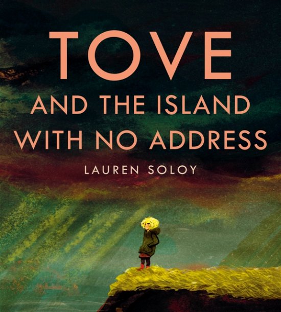 Cover for Lauren Soloy · Tove and the Island with No Address (Hardcover Book) (2024)