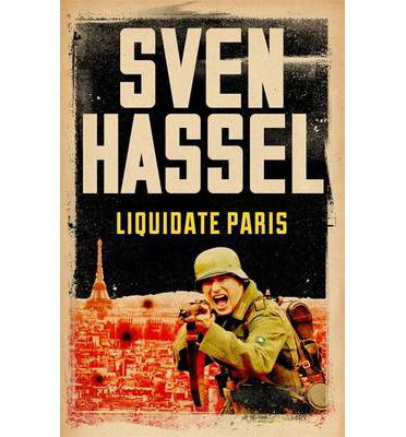 Cover for Sven Hassel · Liquidate Paris - Sven Hassel War Classics (Paperback Book) (2014)