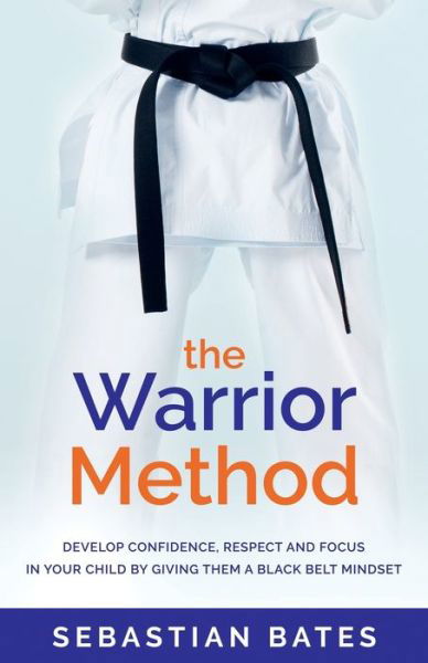 Cover for Sebastian Bates · The Warrior Method (Pocketbok) (2018)