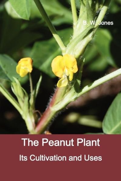 Cover for B W Jones · The Peanut Plant (Paperback Book) (2012)
