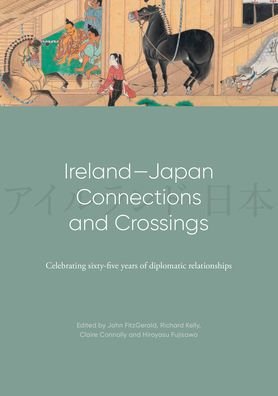 Cover for Fitzgerald · Ireland-Japan Connections and Crossings: Celebrating sixty-five Years of diplomatic relationships (Innbunden bok) (2022)