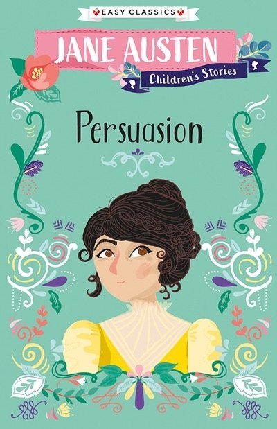 Cover for J Austen · Persuasion (Easy Classics) - Jane Austen Children's Stories (Easy Classics) (Taschenbuch) (2020)
