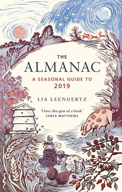 Cover for Lia Leendertz · The Almanac: A Seasonal Guide to 2019 (Hardcover Book) (2018)