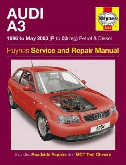 Cover for Haynes Publishing · Audi A3 Petrol &amp; Diesel (96 - May 03) Haynes Repair Manual: 96-03 (Paperback Bog) (2015)