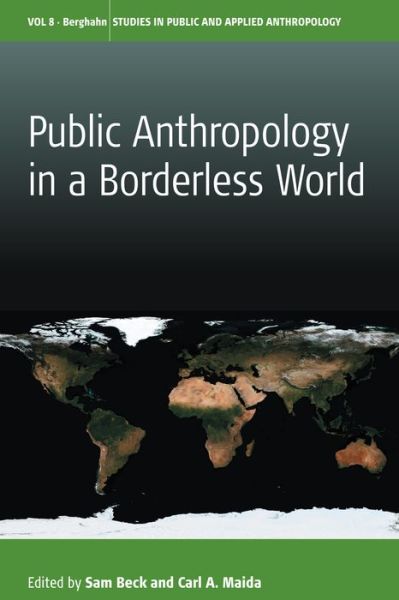 Cover for Sam Beck Maida · Public Anthropology in a Borderless World - Studies in Public and Applied Anthropology (Paperback Book) (2017)