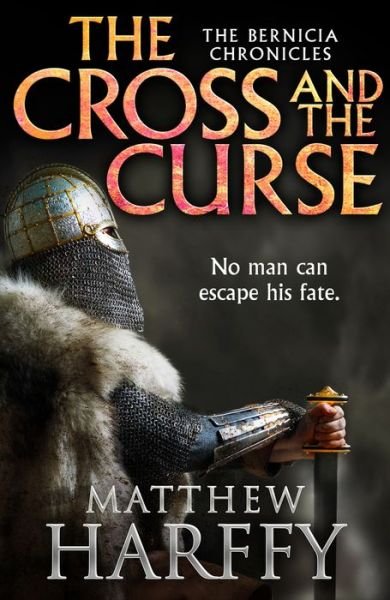 Cover for Matthew Harffy · The Cross and the Curse - The Bernicia Chronicles (Hardcover Book) (2018)