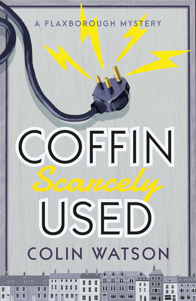 Cover for Colin Watson · Coffin, Scarcely Used - A Flaxborough Mystery (Paperback Book) (2018)