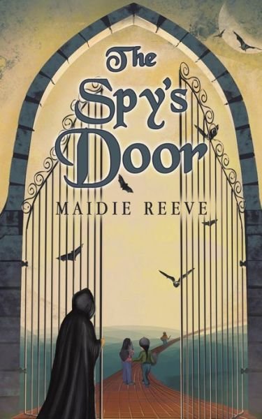 Cover for Maidie Reeve · The Spy's Door (Paperback Book) (2018)