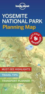 Lonely Planet Yosemite National Park Planning Map - Map - Lonely Planet - Kirjat - Lonely Planet Global Limited - 9781788686150 - keskiviikko 13. maaliskuuta 2019