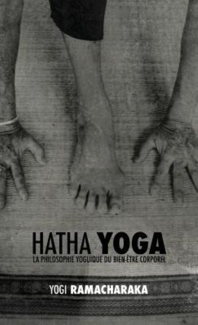 Cover for William Walker Ramacharaka Atkinson · Hatha Yoga (Inbunden Bok) (2018)